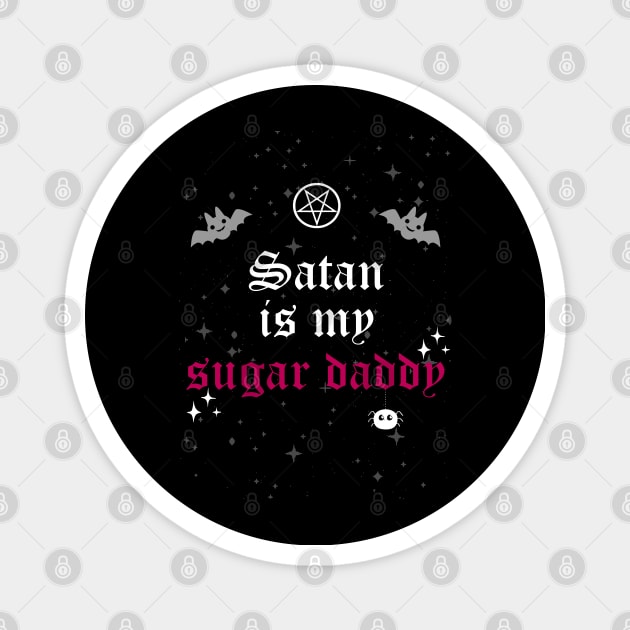 Satan is my sugar daddy Magnet by InkPerspective